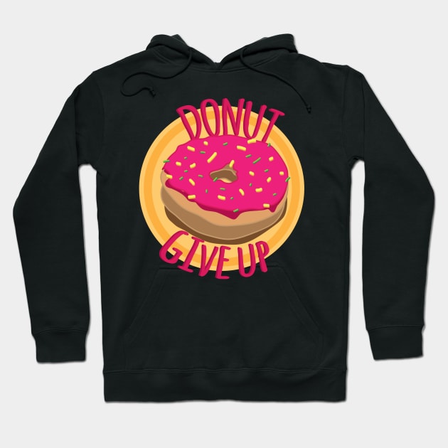 Donut Give Up Hoodie by denbecka